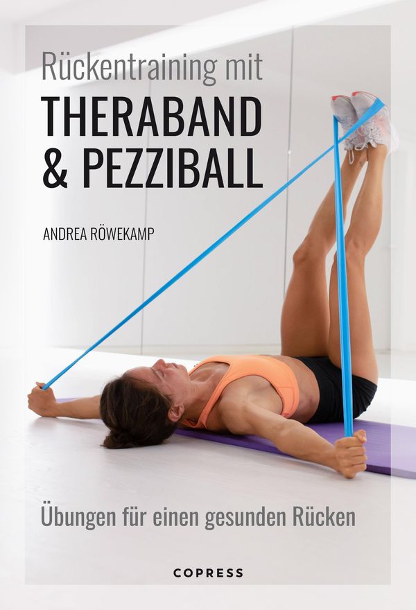 Rückentraining mit Theraband und Pezziball - Andrea Röwekamp (Buch)