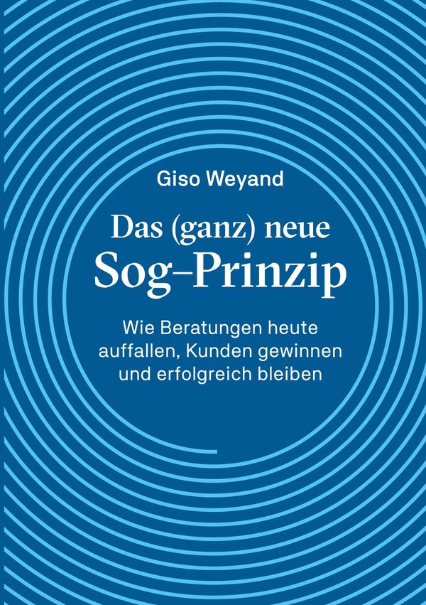 Das (ganz) neue Sog-Prinzip - Giso Weyand (Buch)