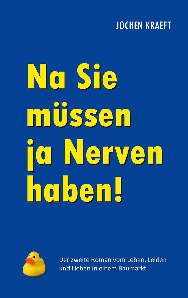 Na Sie müssen ja Nerven haben! - Jochen Kraeft (Buch)