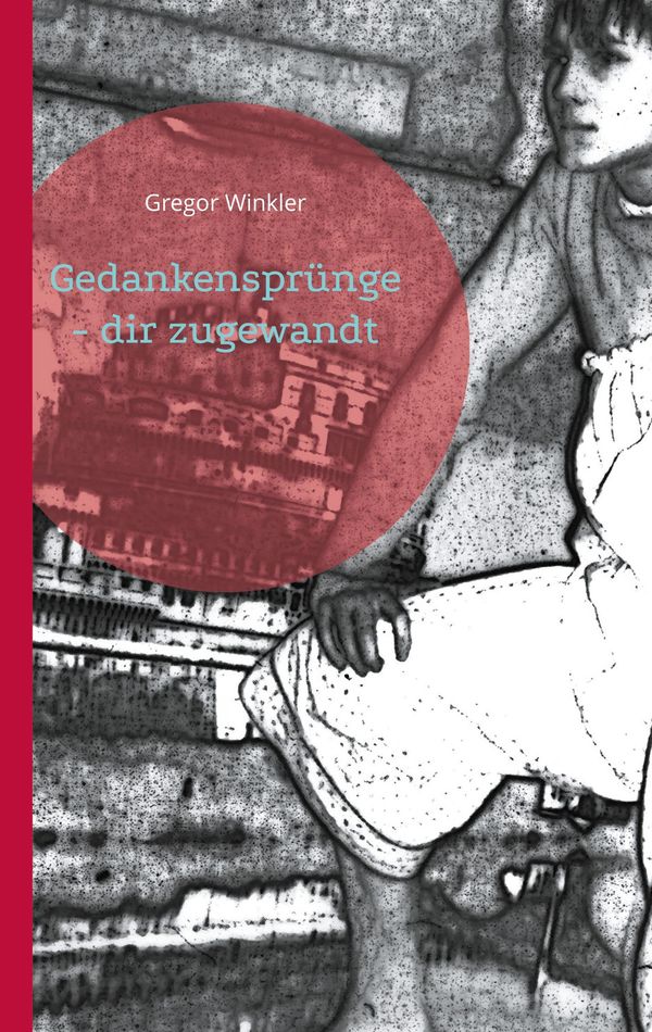 Gedankensprünge - dir zugewandt - Gregor Winkler (Buch)