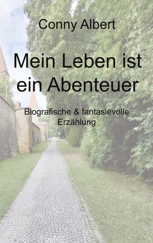 Mein Leben ist ein Abenteuer - Conny Albert (Buch)