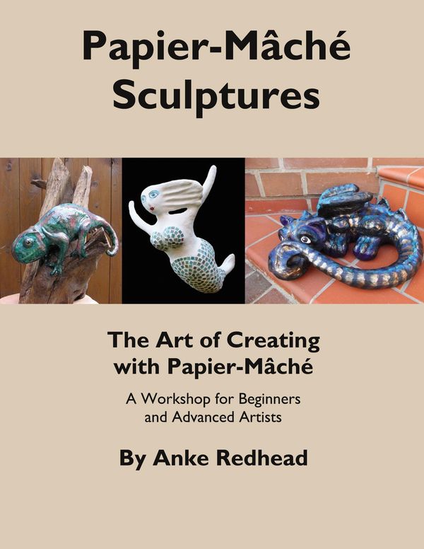 The Art of Creating with Papier-Mâché - Anke Redhead (Buch)