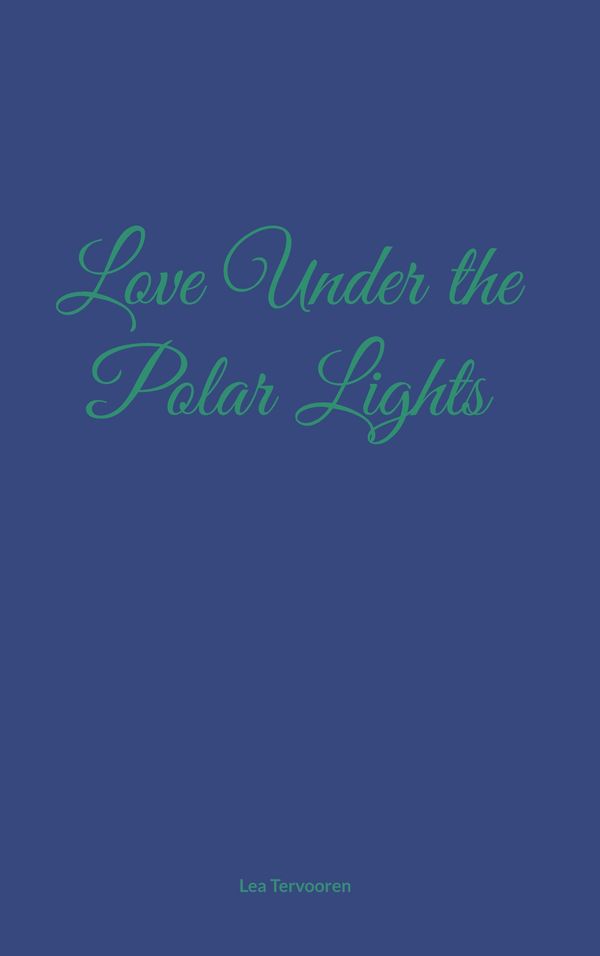 Love Under the Polar Lights - Lea Tervooren (Buch)
