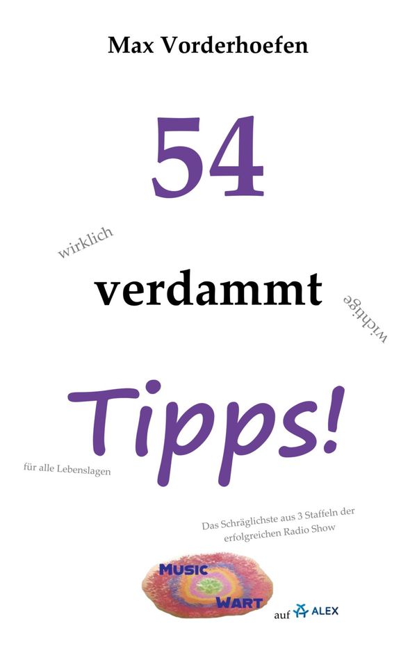 54 wirklich verdammt wichtige Tipps! für alle Lebenslagen (Buch)