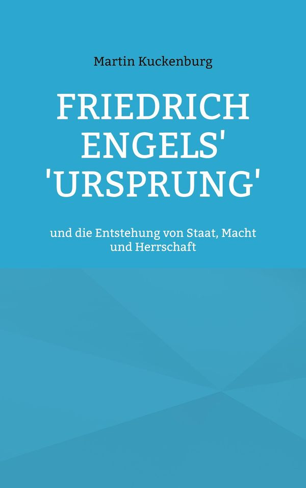 Friedrich Engels Ursprung - Martin Kuckenburg (Buch)