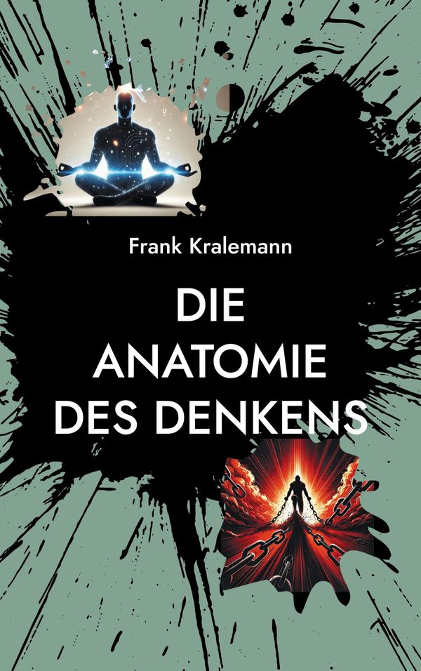 Die Anatomie des Denkens - Frank Kralemann (Buch)