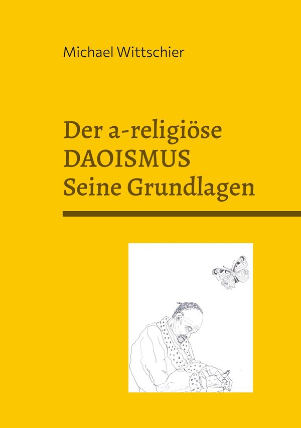 Der a-religiöse Daoismus - Michael Wittschier (Buch)
