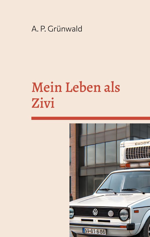 Mein Leben als Zivi - A. P. Grünwald (Buch)