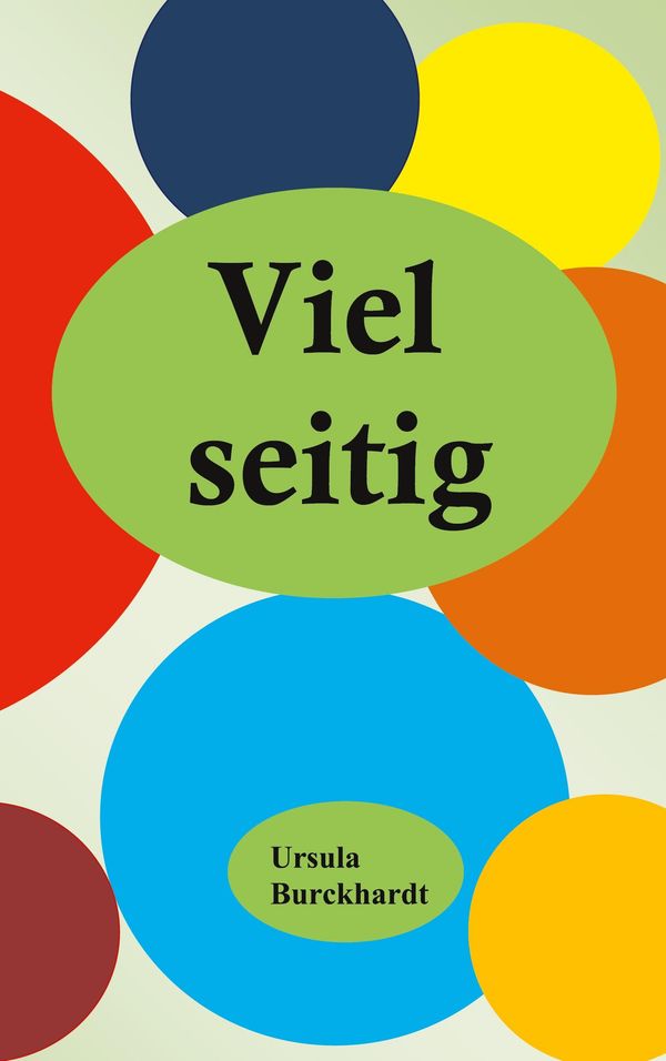 Vielseitig - Ursula Burckhardt (Buch)