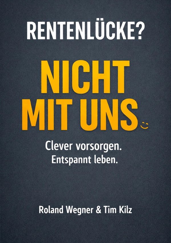 Rentenlücke? Nicht mit uns. - Roland Wegner (Buch)