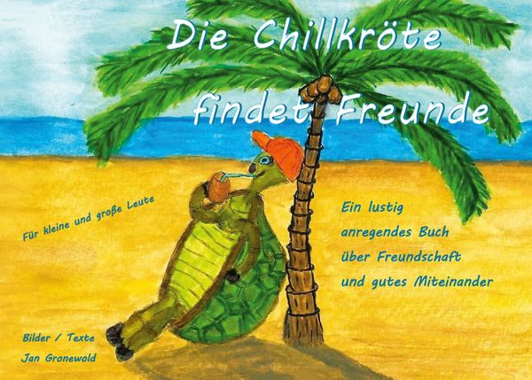Die Chillkröte findet Freunde - Jan Gronewold (Buch)