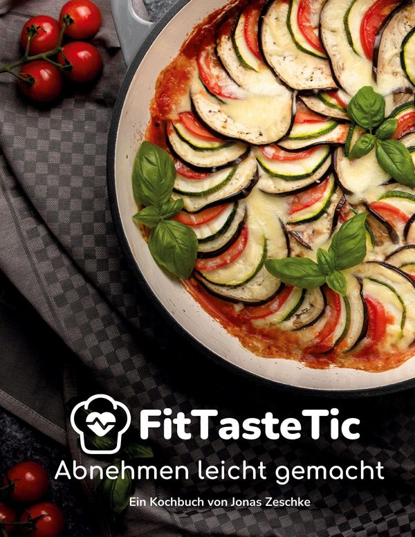 FitTasteTic - Abnehmen leicht gemacht - Jonas Zeschke (Buch)