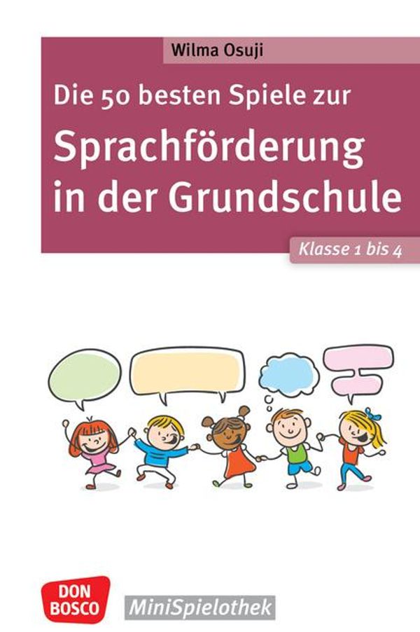 Die 50 besten Spiele zur Sprachförderung in der Grundschule. Klasse...