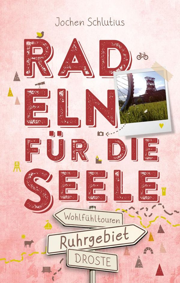 Ruhrgebiet. Radeln für die Seele - Jochen Schlutius (Buch)