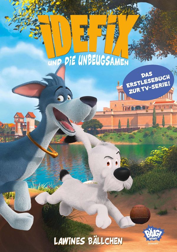 Idefix und die Unbeugsamen - Lawines Bällchen - Erstlesebuch zur Se...