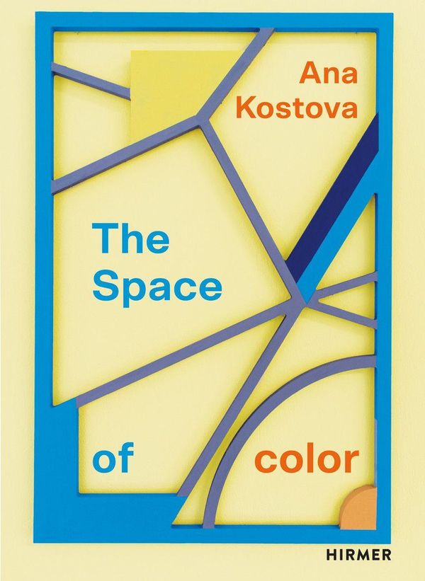 Ana Kostova - The Space of Color (Buch)