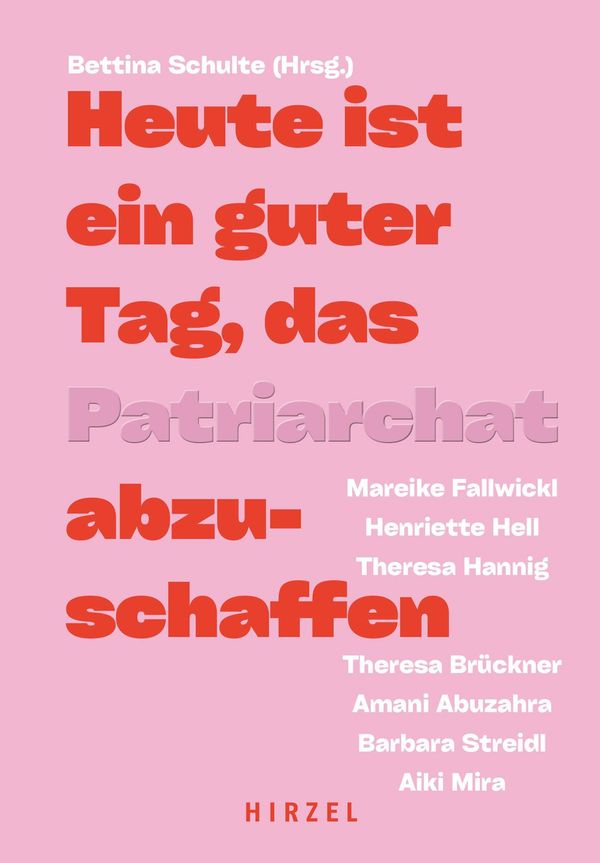 Heute ist ein guter Tag, das Patriarchat abzuschaffen - Henriette Hell