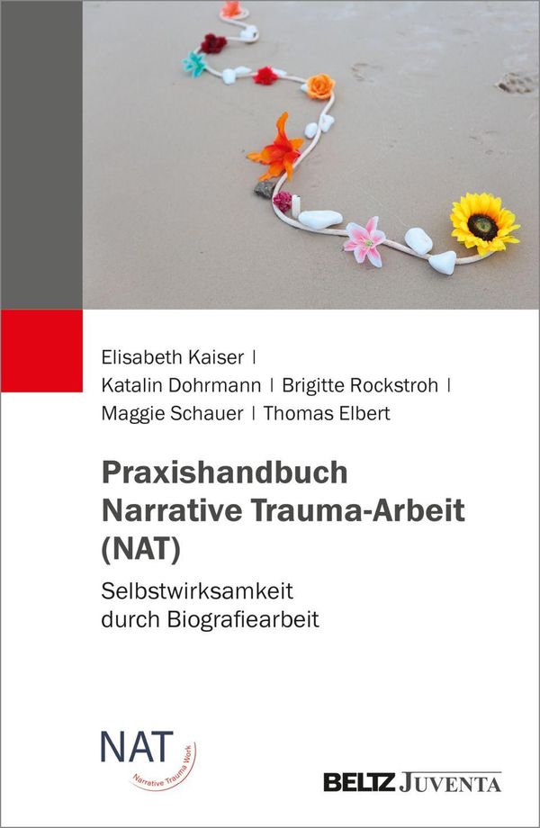 Praxishandbuch Narrative Trauma-Arbeit (NAT) - Elisabeth Kaiser (Buch)