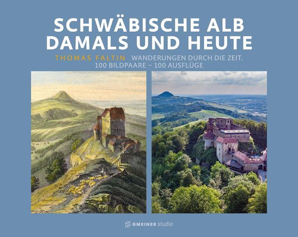 Schwäbische Alb damals und heute - Thomas Faltin (Buch)