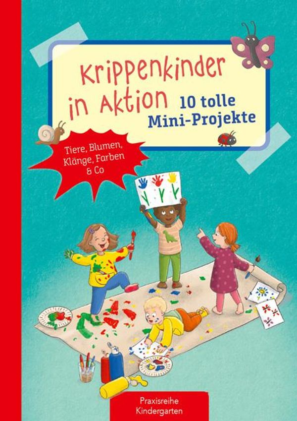 Krippenkinder in Aktion - 10 tolle Mini-Projekte - Suse Klein (Buch)
