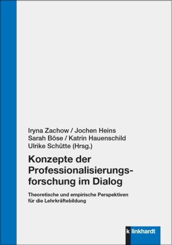 Konzepte der Professionalisierungsforschung im Dialog (Buch)