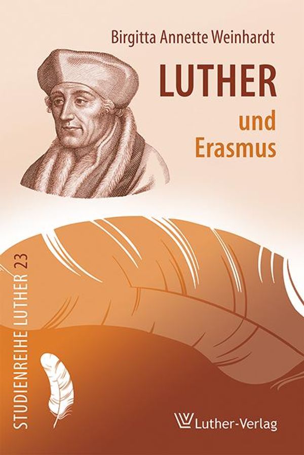 Luther und Erasmus - Annette Birgitta Weinhardt (Buch)