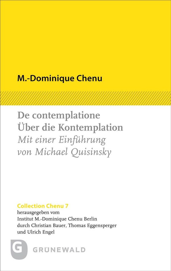 De contemplatione / Über die Kontemplation - M. -Dominique Chenu