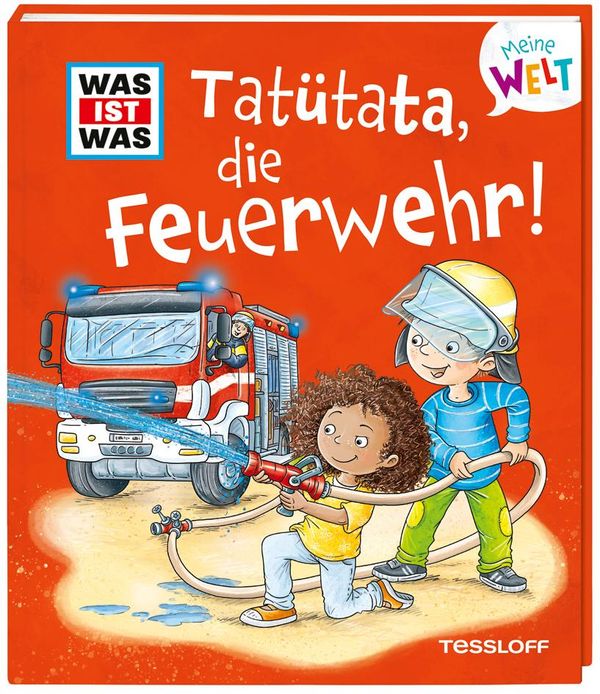 WAS IST WAS Meine Welt Band 12 Tatütata, die Feuerwehr! (Buch)