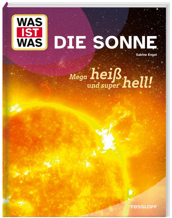 WAS IST WAS Die Sonne. Megaheiß und superhell! - Sabine Engel (Buch)
