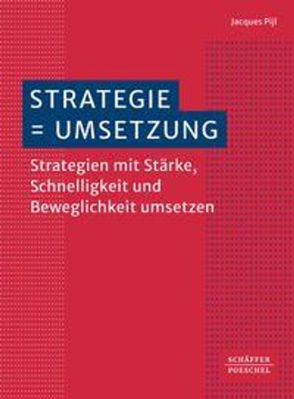Strategie = Umsetzung - Jacques Pijl (Buch)