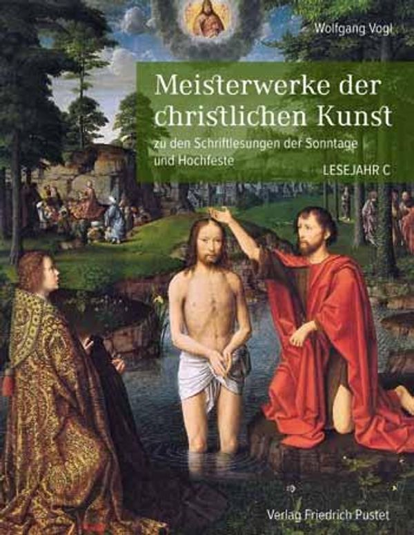 Meisterwerke der christlichen Kunst. Lesejahr C - Wolfgang Vogl (Buch)