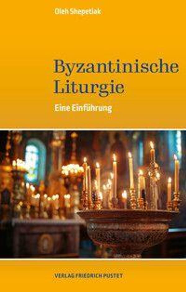 Byzantinische Liturgie - Oleh Shepetiak (Buch)