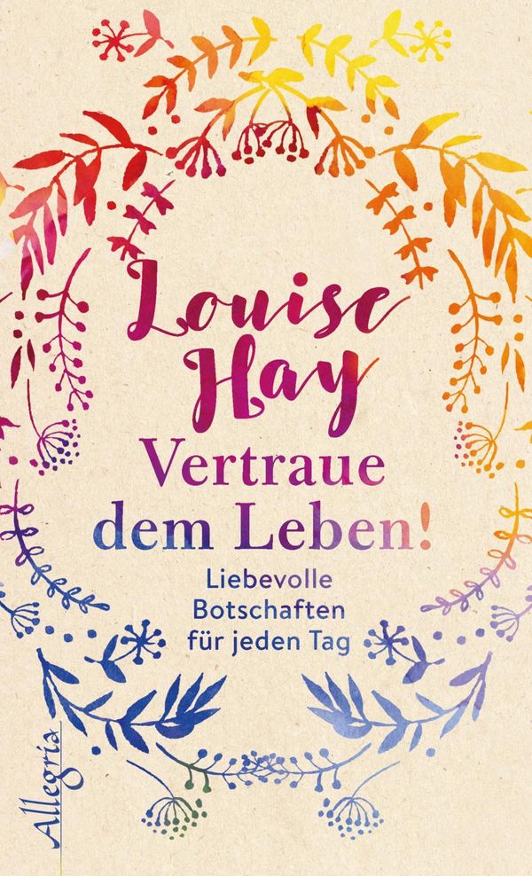 Vertraue dem Leben! - Louise Hay (Buch)
