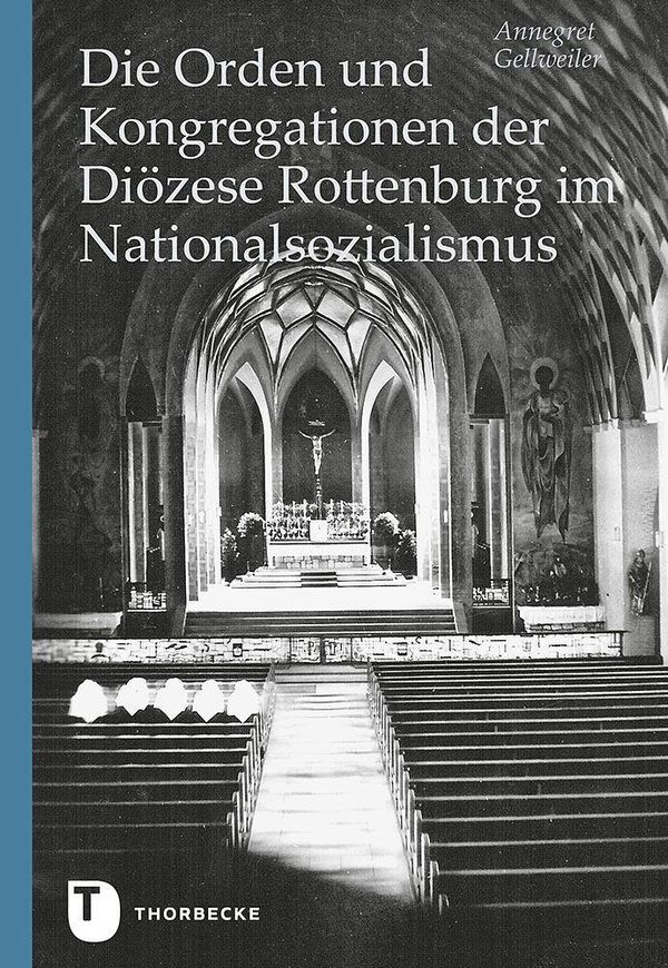 Die Orden und Kongregationen der Diözese Rottenburg im Nationalsozi...