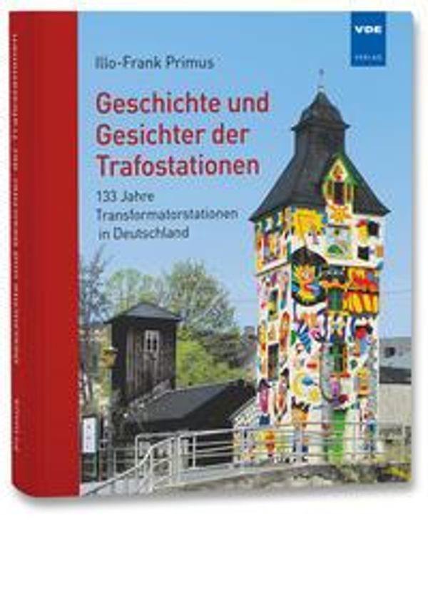 Geschichte und Gesichter der Trafostationen - Illo-Frank Primus (Buch)