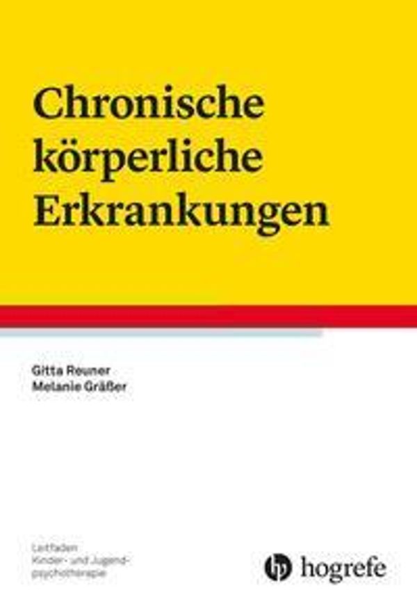 Chronische körperliche Erkrankungen - Gitta Reuner (Buch)