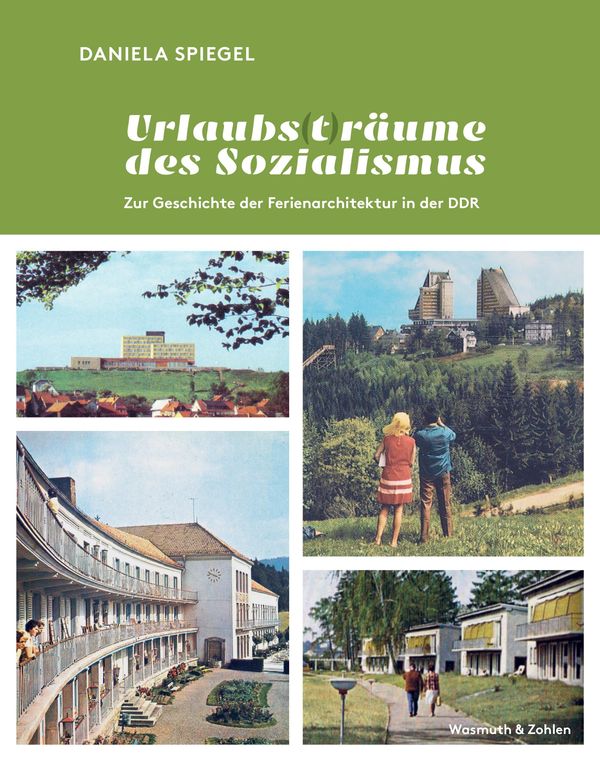 Urlaubs (t) räume des Sozialismus - Daniela Spiegel (Buch)