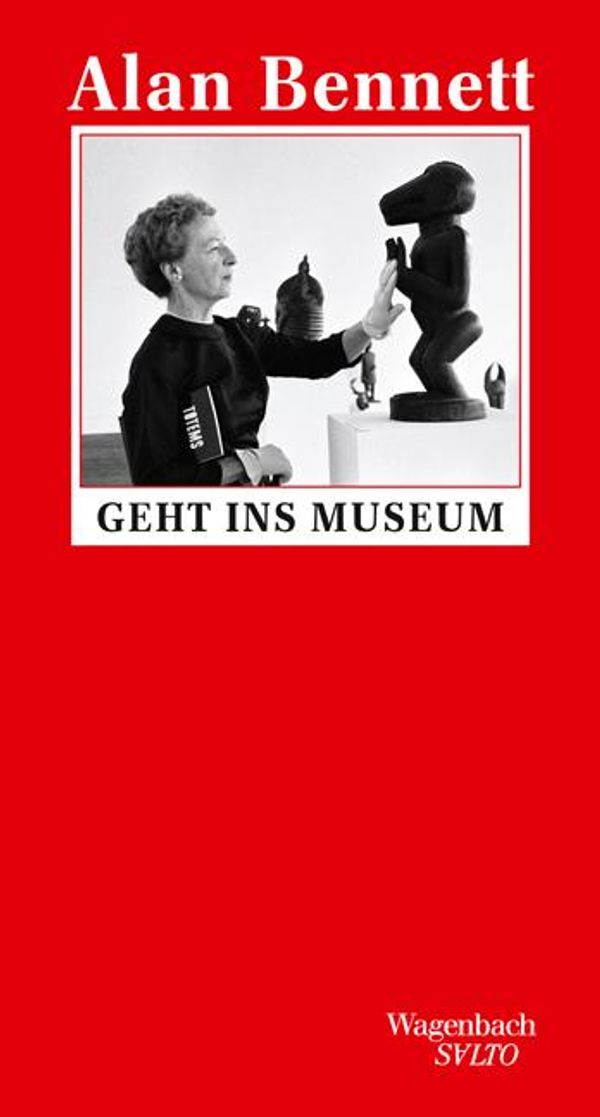 Alan Bennett geht ins Museum - Alan Bennett (Buch)