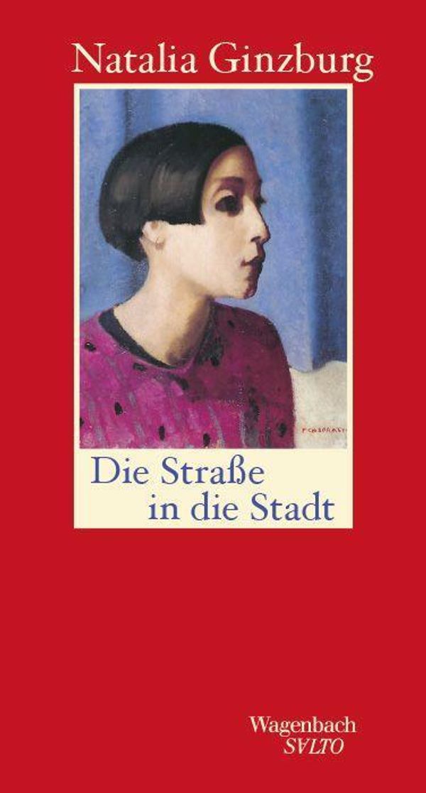 Die Straße in die Stadt - Natalia Ginzburg (Buch)