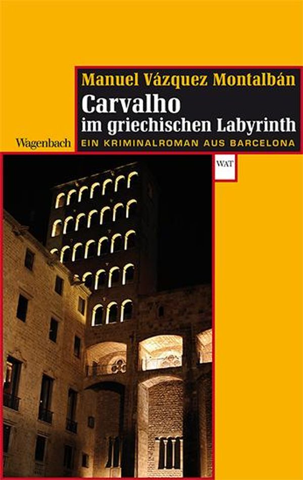 Carvalho im griechischen Labyrinth - Manuel Vázquez Montalbán (Buch)