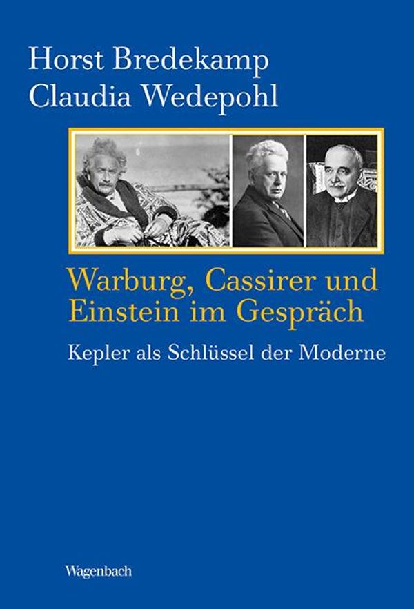 Warburg, Cassirer und Einstein im Gespräch - Horst Bredekamp (Buch)