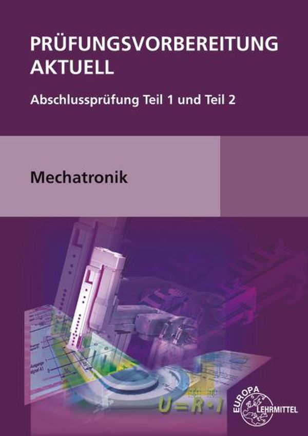 Prüfungsvorbereitung aktuell Mechatronik - Josef Dillinger (Buch)