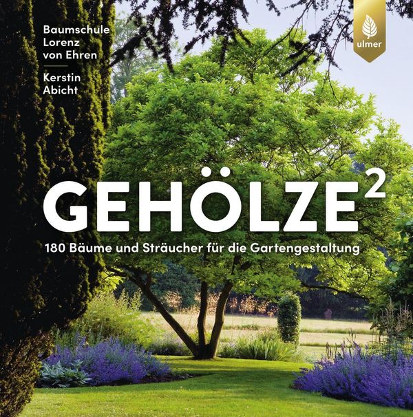 Gehölze hoch zwei - Baumschule Lorenz von Ehren (Buch)