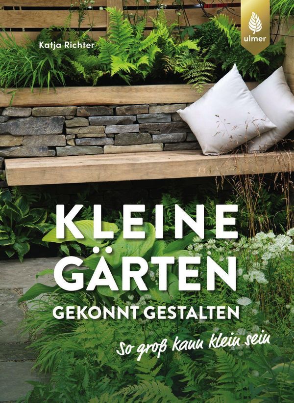Kleine Gärten gekonnt gestalten. So groß kann klein sein. (Buch)