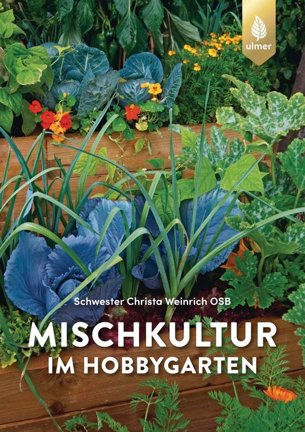 Mischkultur im Hobbygarten - Schwester Christa Weinrich (Buch)