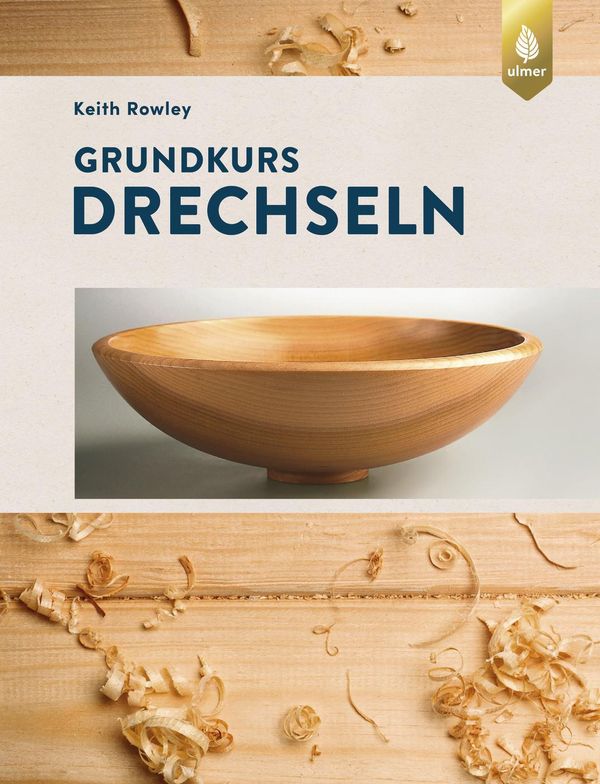 Grundkurs Drechseln - Keith Rowley (Buch)