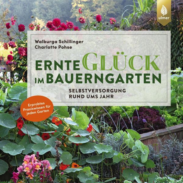 Ernteglück im Bauerngarten - Walburga Schillinger (Buch)