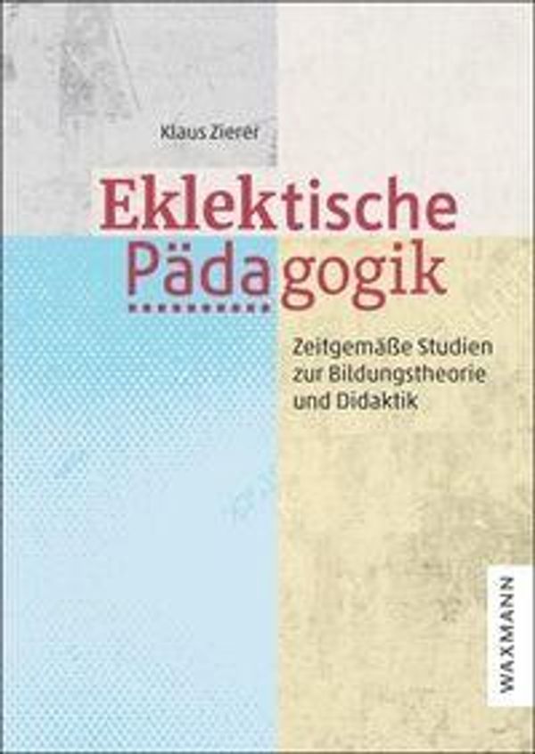 Eklektische Pädagogik - Klaus Zierer (Buch)