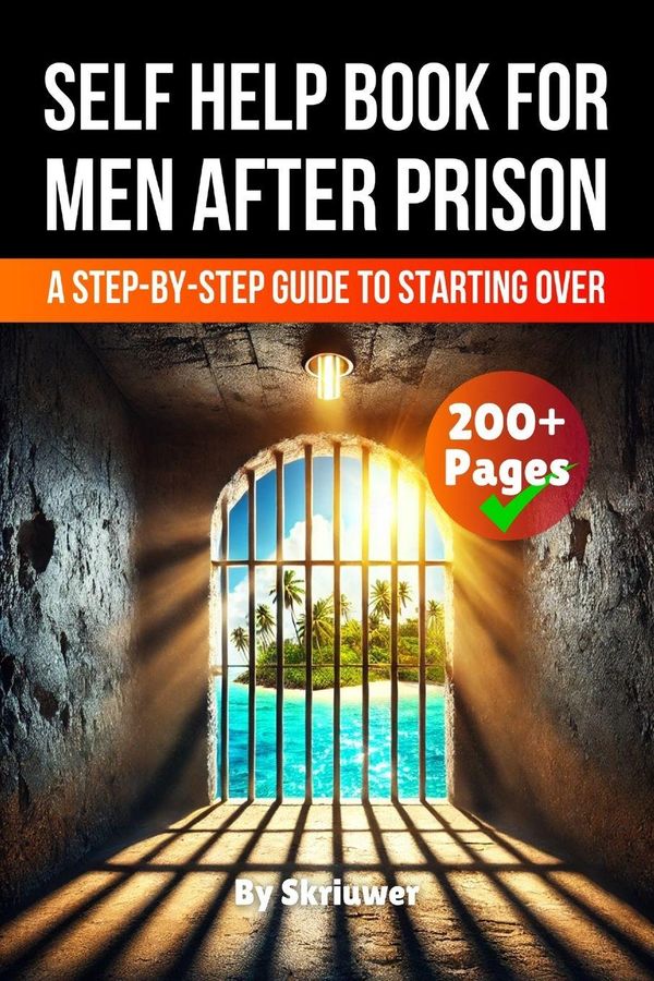 A Self Help Book for Men After Prison - Skriuwer. com (Buch)