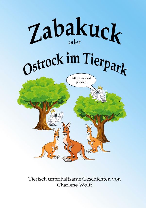 Zabakuck oder Ostrock im Tierpark - Charlene Wolff (Buch)